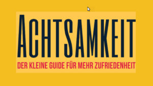 Achtsamkeit Definition Übungen